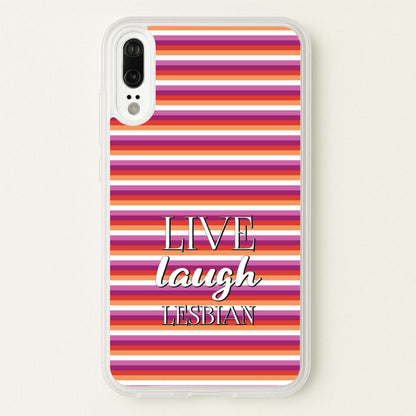 Live Laugh Lesbian - Pride  - Pride Phone Case for Huawei P20