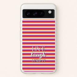 Live Laugh Lesbian - Pride  - Pride Phone Case for Google Pixel 8 Pro