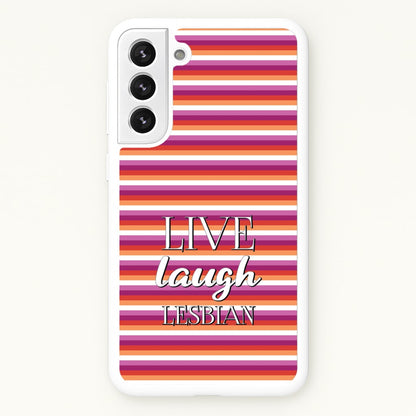Live Laugh Lesbian - Pride  - Pride Phone Case for Galaxy S22 Plus