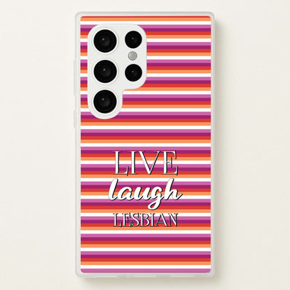 Live Laugh Lesbian - Pride  - Pride Phone Case for Galaxy S24 Ultra