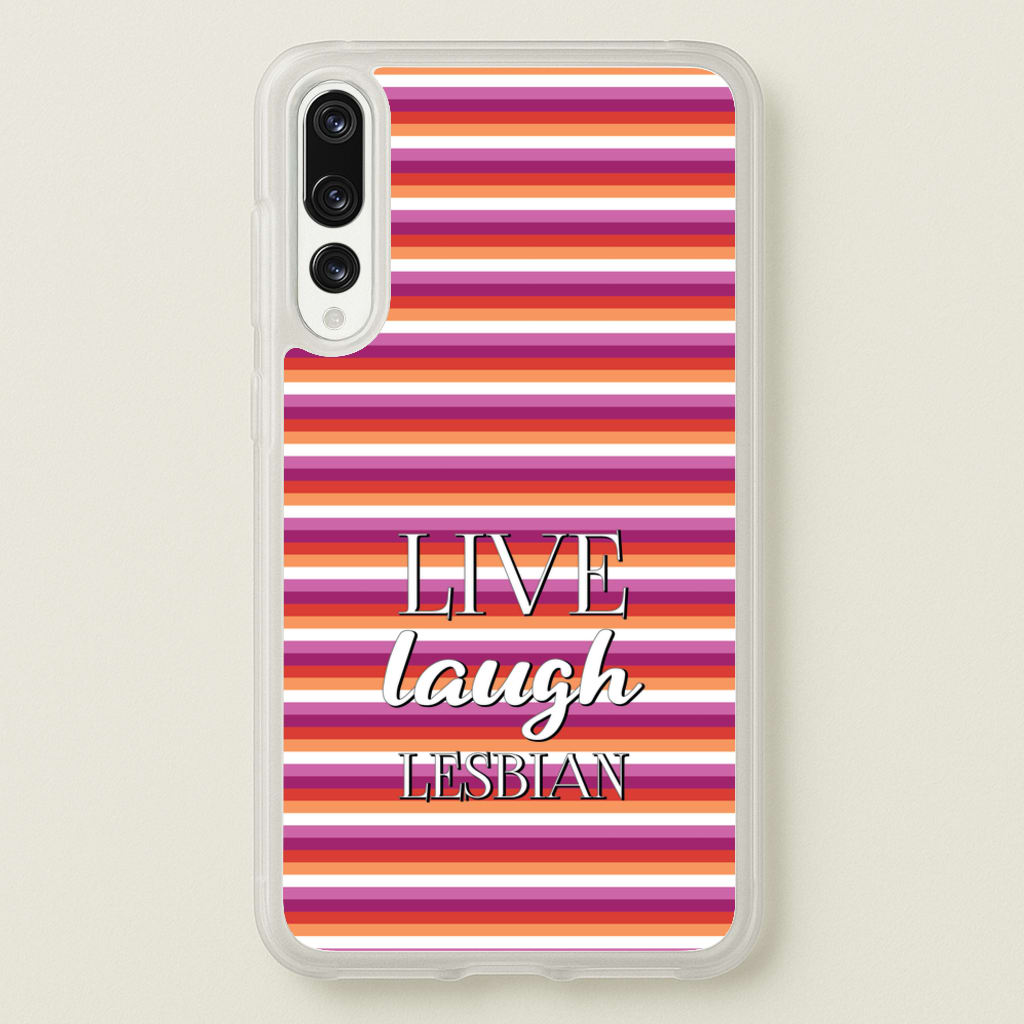 Live Laugh Lesbian - Pride  - Pride Phone Case for Huawei P20 Pro