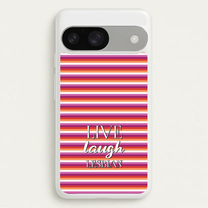 Live Laugh Lesbian - Pride  - Pride Phone Case for Google Pixel 9 / 9 Pro