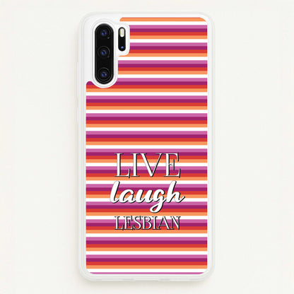 Live Laugh Lesbian - Pride  - Pride Phone Case for Huawei P30 Pro