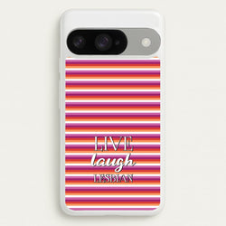 Live Laugh Lesbian - Pride Phone Case for Google Pixel 10 / 10 Pro