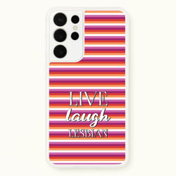 Live Laugh Lesbian - Pride  - Pride Phone Case for Galaxy S21 Ultra