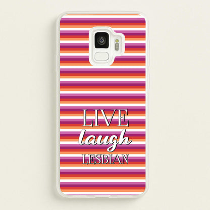 Live Laugh Lesbian - Pride  - Pride Phone Case for Galaxy S9