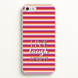 Live Laugh Lesbian - Pride  - Pride Phone Case for iPhone 5 / 5s / SE 2016
