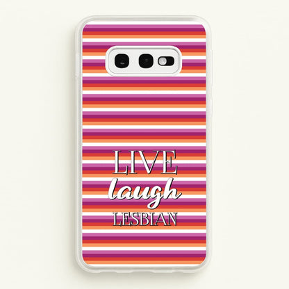 Live Laugh Lesbian - Pride  - Pride Phone Case for Galaxy S10e