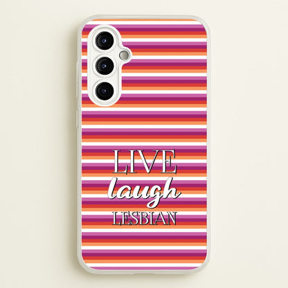 Live Laugh Lesbian - Pride  - Pride Phone Case for Galaxy A54