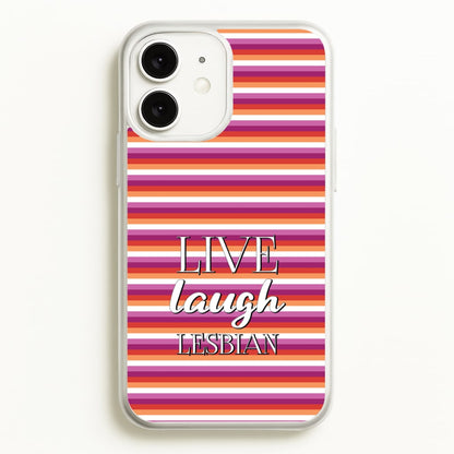 Live Laugh Lesbian - Pride  - Pride Phone Case for iPhone 11