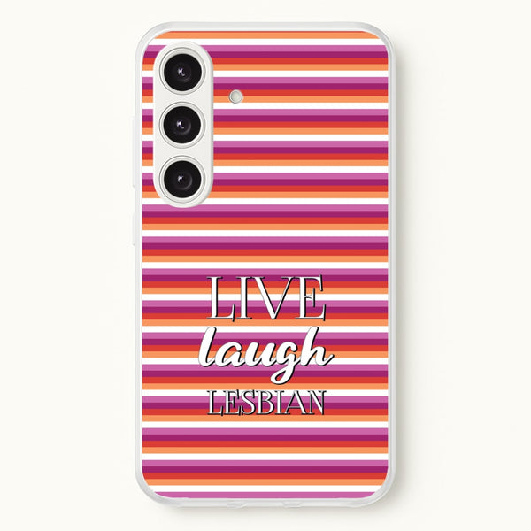 Live Laugh Lesbian - Pride  - Pride Phone Case for Galaxy S25
