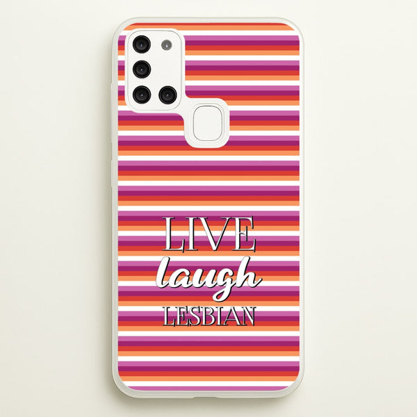 Live Laugh Lesbian - Pride  - Pride Phone Case for Galaxy A21s