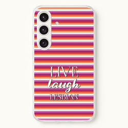 Live Laugh Lesbian - Pride  - Pride Phone Case for Galaxy S24 Plus