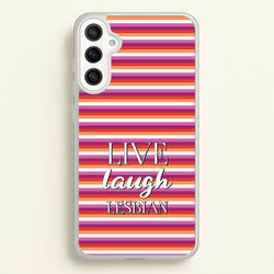 Live Laugh Lesbian - Pride  - Pride Phone Case for Galaxy A36