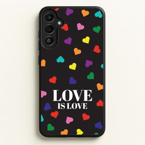 Love Is Love - Pride  - Pride Phone Case for Galaxy A36