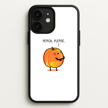 Peach, Please - Funny Pun  -  Phone Case for iPhone 11