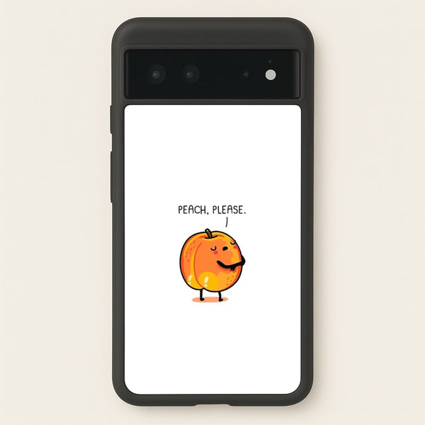 Peach, Please - Funny Pun  -  Phone Case for Google Pixel 6