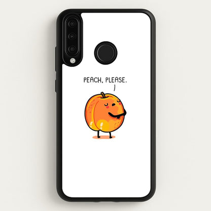 Peach, Please - Funny Pun  -  Phone Case for Huawei P30 Lite