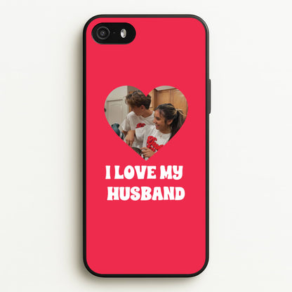 I Love My Husband - Personalised Couples  - Personalised Valentine's Day Phone Case for iPhone 5 / 5s / SE 2016