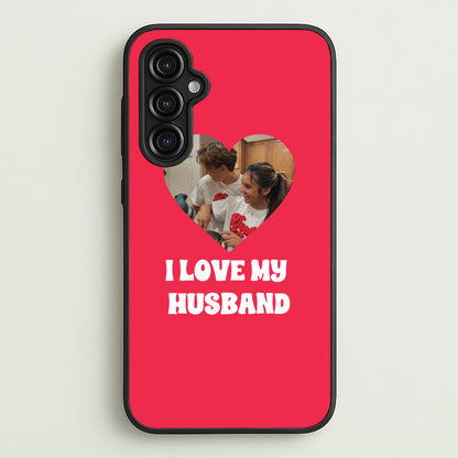I Love My Husband - Personalised Couples  - Personalised Valentine's Day Phone Case for Galaxy A14
