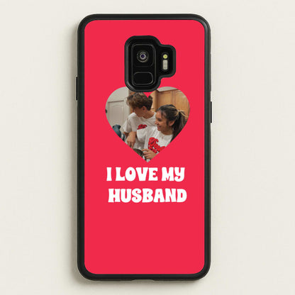 I Love My Husband - Personalised Couples  - Personalised Valentine's Day Phone Case for Galaxy S9