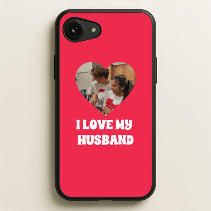 I Love My Husband - Personalised Couples  - Personalised Valentine's Day Phone Case for iPhone 16e