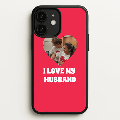 I Love My Husband - Personalised Couples  - Personalised Valentine's Day Phone Case for iPhone 11