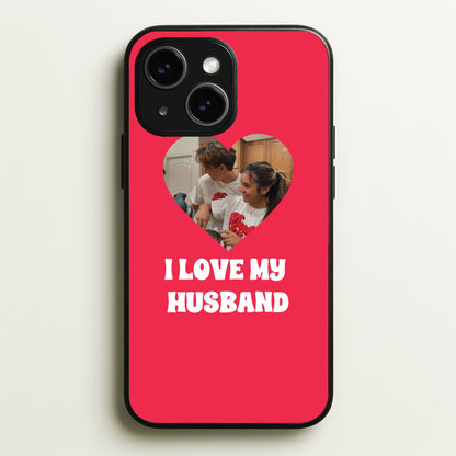 I Love My Husband - Personalised Couples  - Personalised Valentine's Day Phone Case for iPhone 15