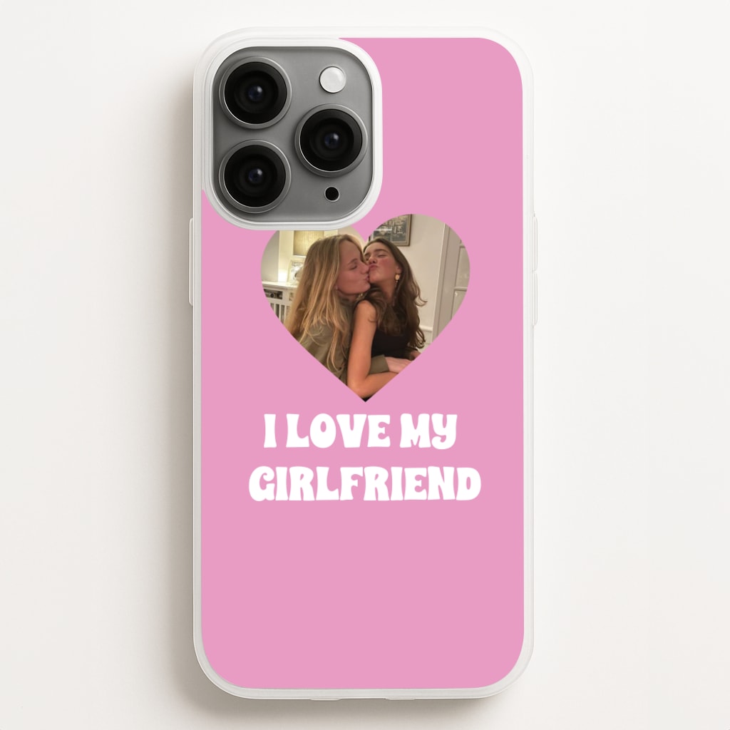 I Love My Girlfriend - Personalised Couples Phone Case