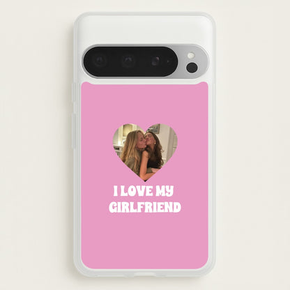 I Love My Girlfriend - Personalised Couples  - Personalised Valentine's Day Phone Case for Google Pixel 9 Pro XL