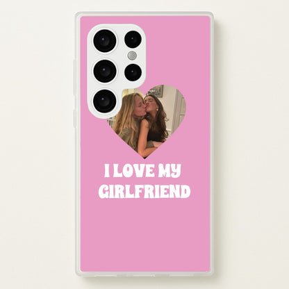 I Love My Girlfriend - Personalised Couples  - Personalised Valentine's Day Phone Case for Galaxy S24 Ultra