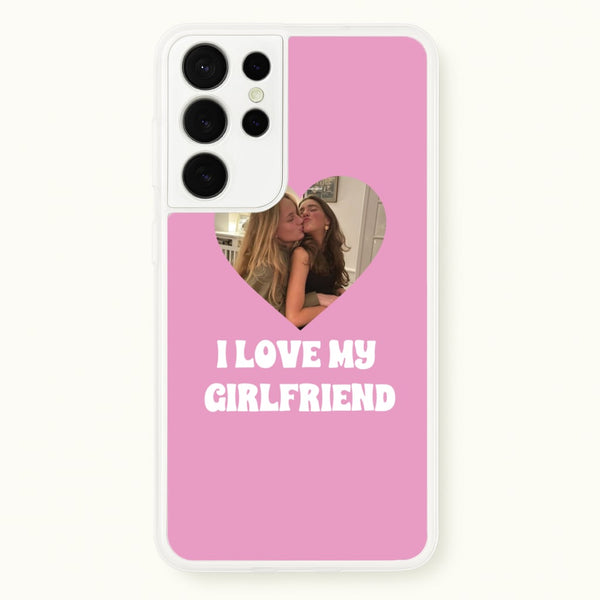 I Love My Girlfriend - Personalised Couples  - Personalised Valentine's Day Phone Case for Galaxy S21 Ultra