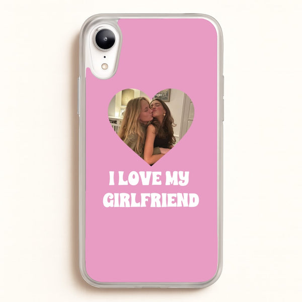 I Love My Girlfriend - Personalised Couples  - Personalised Valentine's Day Phone Case for iPhone XR
