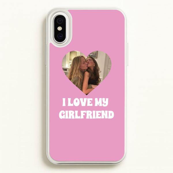 I Love My Girlfriend - Personalised Couples  - Personalised Valentine's Day Phone Case for iPhone XS Max