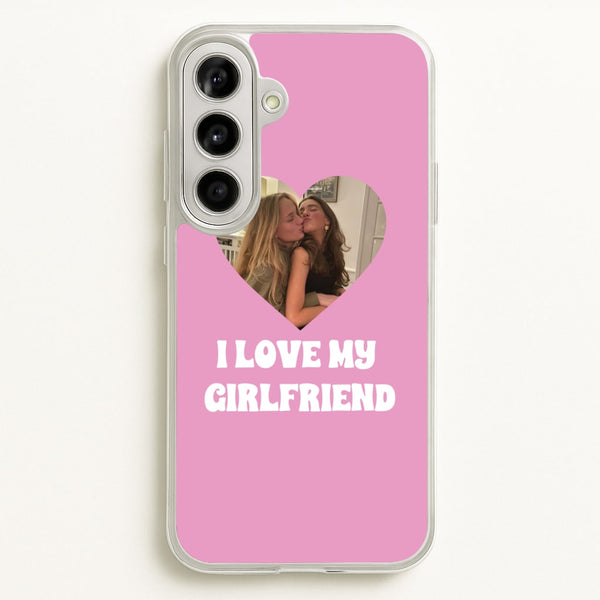 I Love My Girlfriend - Personalised Couples  - Personalised Valentine's Day Phone Case for Galaxy A56