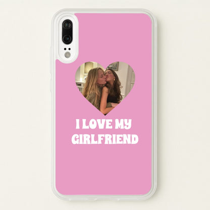 I Love My Girlfriend - Personalised Couples  - Personalised Valentine's Day Phone Case for Huawei P20