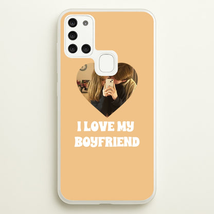 I Love My Boyfriend - Personalised Couples  - Personalised Valentine's Day Phone Case for Galaxy A21s