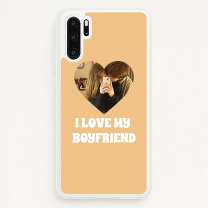 I Love My Boyfriend - Personalised Couples  - Personalised Valentine's Day Phone Case for Huawei P30 Pro