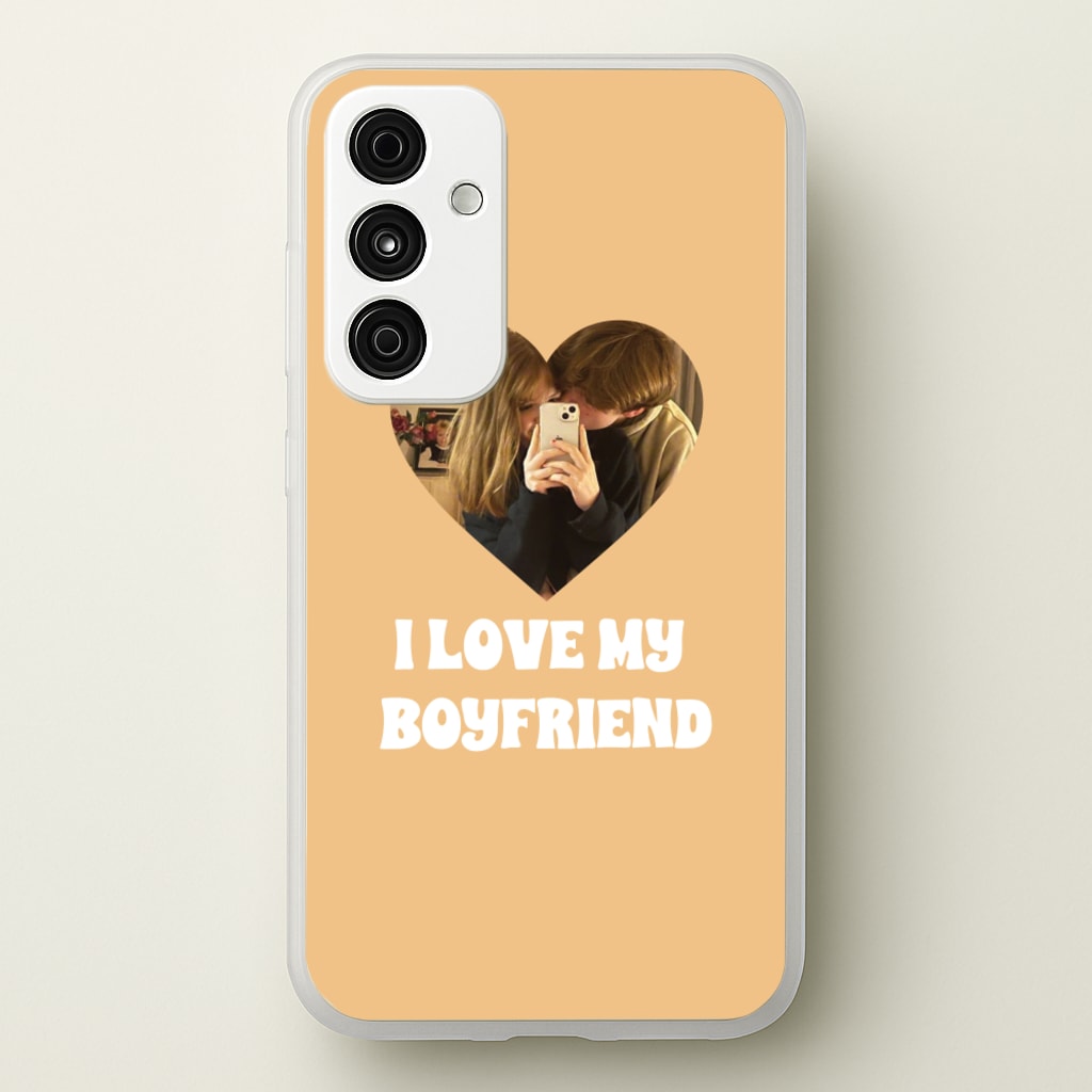 I Love My Boyfriend - Personalised Couples  - Personalised Valentine's Day Phone Case for Galaxy A55
