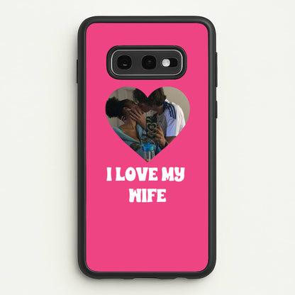 I Love My Wife - Personalised Couples  - Personalised Valentine's Day Phone Case for Galaxy S10e
