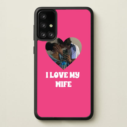 I Love My Wife - Personalised Couples  - Personalised Valentine's Day Phone Case for Galaxy A71