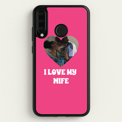 I Love My Wife - Personalised Couples  - Personalised Valentine's Day Phone Case for Huawei P30 Lite