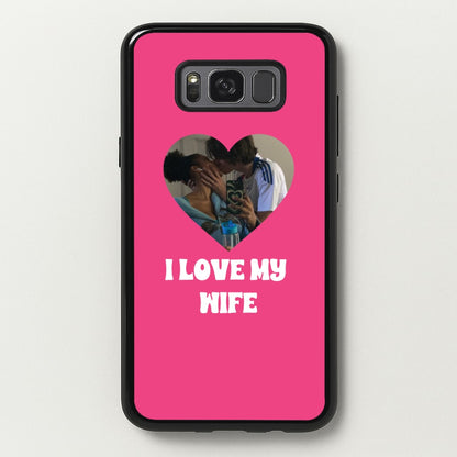 I Love My Wife - Personalised Couples  - Personalised Valentine's Day Phone Case for Galaxy S8