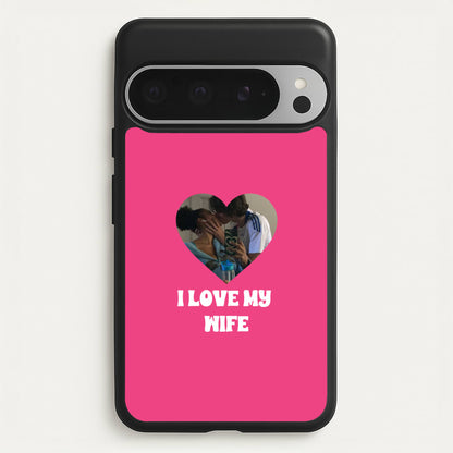 I Love My Wife - Personalised Couples  - Personalised Valentine's Day Phone Case for Google Pixel 9 Pro XL