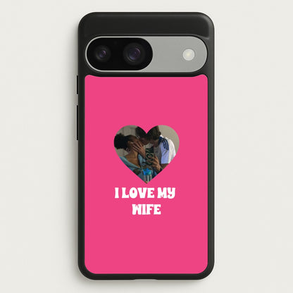 I Love My Wife - Personalised Couples  - Personalised Valentine's Day Phone Case for Google Pixel 9 / 9 Pro