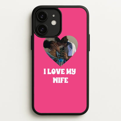 I Love My Wife - Personalised Couples  - Personalised Valentine's Day Phone Case for iPhone 11