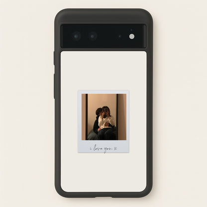 I Love You Polaroid - Personalised Couples  - Personalised Valentine's Day Phone Case for Google Pixel 6