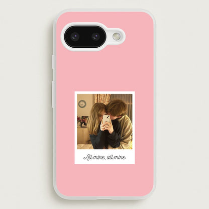 All Mine, All Mine - Personalised Couples  - Personalised Valentine's Day Phone Case for Google Pixel 9a