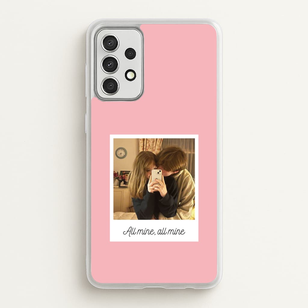All Mine, All Mine - Personalised Couples  - Personalised Valentine's Day Phone Case for Galaxy A52 / A52s