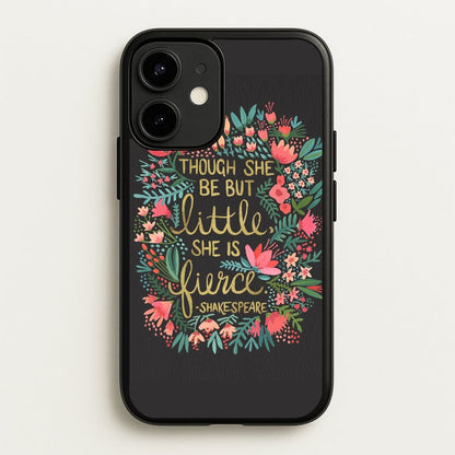 Though She Be But Little, She Is Fierce  -  Phone Case for iPhone 12 / 12 Pro